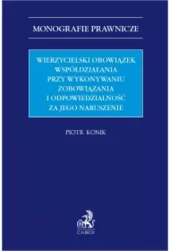 Wierzycielski obowiązek współdziałania przy wykonywaniu zobowiązania i odpowiedzialność za jego naruszenie