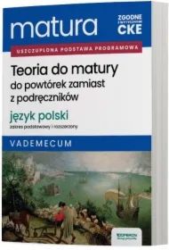 Matura 2026. Język polski. Teoria do matury. Vademecum. Zakres podstawowy i rozszerzony