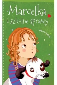 Marcelka i szkolne sprawy. Marcelka. Tom 2