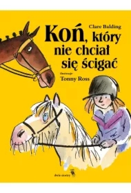 Koń, który nie chciał się ścigać