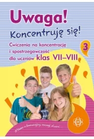 Uwaga! Koncentruję się! Część 3