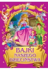 Bajki naszego dzieciństwa