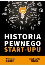 HISTORIA PEWNEGO START-UPU