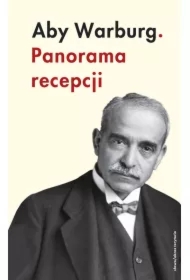 Aby Warburg. Panorama recepcji