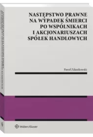 Następstwo prawne na wypadek śmierci po wspólnikach i akcjonariuszach spółek handlowych