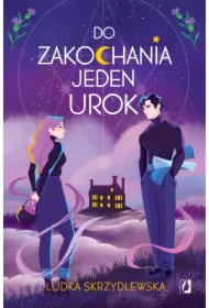 Do zakochania jeden urok. Czarownice z Inverness. Tom 1