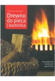 Drewno do pieca i kominka