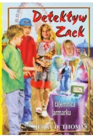 Detektyw Zack i tajemnica jarmarku. Tom 7