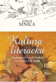 Kultura literacka absolwentów szkół średnich u schyłku XX wieku