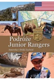 Podróże Junior Rangers. Ameryka i Dziki Zachód
