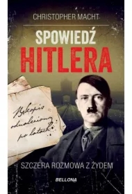 Spowiedź Hitlera. Szczera rozmowa z Żydem