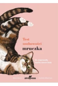 Test osobowości mruczka. Co naprawdę myślą nasi koci przyjaciele?
