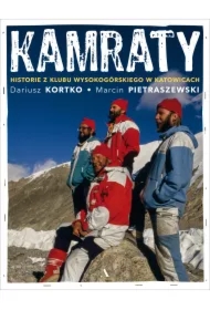 Kamraty. Historie z Klubu Wysokogórskiego w Katowicach