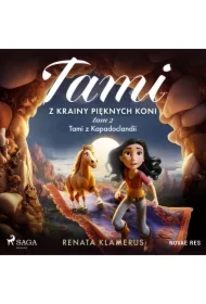 Tami z Krainy Pięknych Koni. Tom 2. Tami z Kapadoclandii