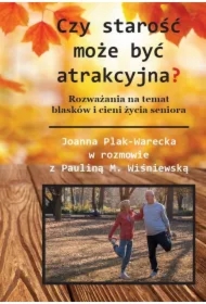 Czy starość może być atrakcyjna? (w. czarno-białe)