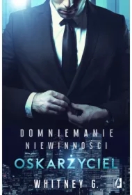 Oskarżyciel. Domniemanie niewinności. Tom 1