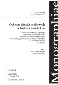 Ochrona danych osobowych w Kościele katolickim. Tom 1
