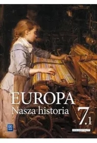 Europa. Nasza historia. Projekt polsko-niemiecki. Podręcznik. Klasa 7. Część 1