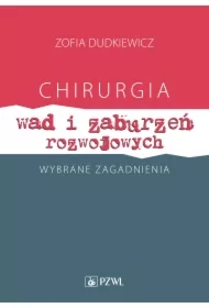 Chirurgia wad i zaburzeń rozwojowych. Wybrane zagadnienia