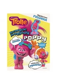 Trolle. Niezwykłe przygody Poppy
