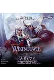 Wikingowie. Tom 1. Wilcze dziedzictwo
