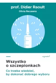 Wszystko o szczepionkach. Co trzeba wiedzieć, by dokonać dobrego wyboru