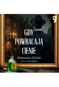 Gdy powracają cienie