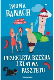 Przeklęta rzeźba i klątwa pasztetu