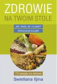 Zdrowie na twoim stole. Jak, kiedy, ile i co jeść? Schorzenia trzustki