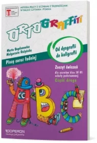 Ortograffiti. Od dysgrafii do kaligrafii. Zeszyt ćwiczeń 2. Szkoła podstawowa