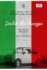 Stolik dla dwojga. Włoskie miasta i miasteczka