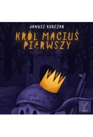 Król Maciuś Pierwszy