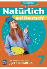 Natürlich auf Deutsch! Język niemiecki. Szkoła podsawowa. Klasa 7. Zeszyt ćwiczeń