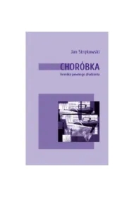 Choróbka kronika pewnego złudzenia