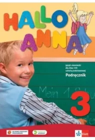 Hallo Anna 3. Podręcznik do języka niemieckiego dla klas 1-3 szkoły podstawowej