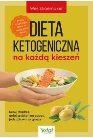 Dieta ketogeniczna na każdą kieszeń. Kupuj mądrze, gotuj szybko i na zapas, jedz zdrowo za grosze