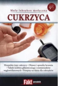 Mały leksykon medyczny. Cukrzyca. Fakt poradnik 2/2013
