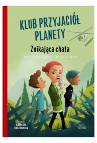 Znikająca chata. Klub Przyjaciół Planety