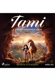 Tami z Krainy Pięknych Koni. Tom 1