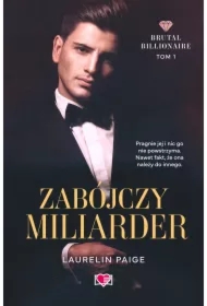 Zabójczy miliarder. Brutal Billionaire. Tom 1