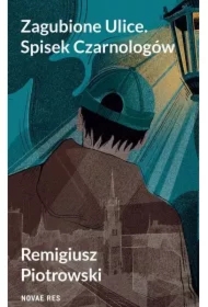 Zagubione Ulice. Spisek Czarnologów