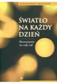 Światło na każdy dzień. Rozważania na cały rok