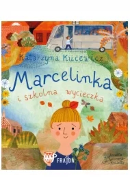 Marcelinka i wycieczka szkolna