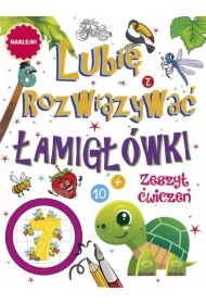 Lubię rozwiązywać. Łamigłówki. Zeszyt ćwiczeń