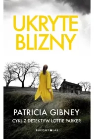 Ukryte blizny. Lottie Parker. Tom 2