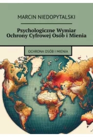 Psychologiczne Wymiar Ochrony Cyfrowej Osób i Mienia