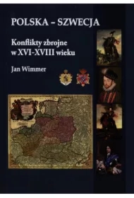 Polska - Szwecja Konflikty zbrojne w XVI-XVIII..