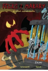 W sidłach czarnoksiężnika. Feliks i Makary. Tom 2