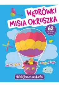 Naklejkowe czytanki. Wędrówki Misia Okruszka