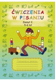 Ćwiczenia w pisaniu. Zeszyt 2. 5-6 lat